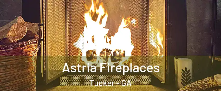  Astria Fireplaces Tucker - GA