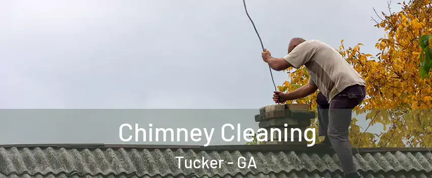  Chimney Cleaning Tucker - GA