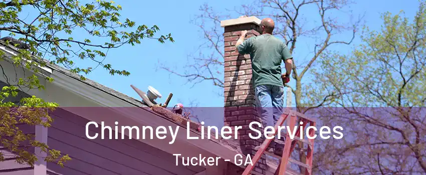  Chimney Liner Services Tucker - GA