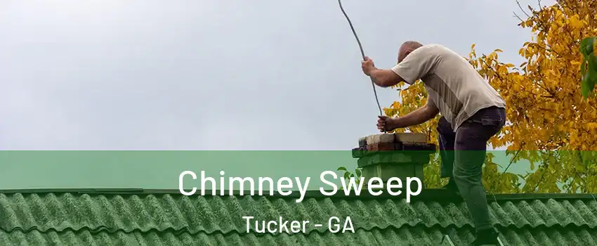  Chimney Sweep Tucker - GA