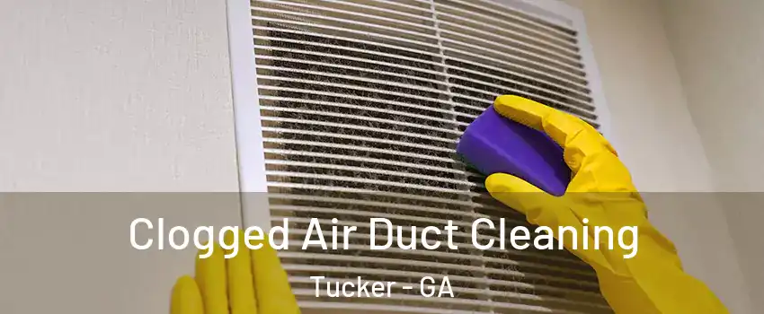  Clogged Air Duct Cleaning Tucker - GA