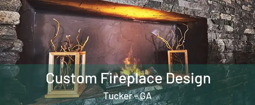  Custom Fireplace Design Tucker - GA