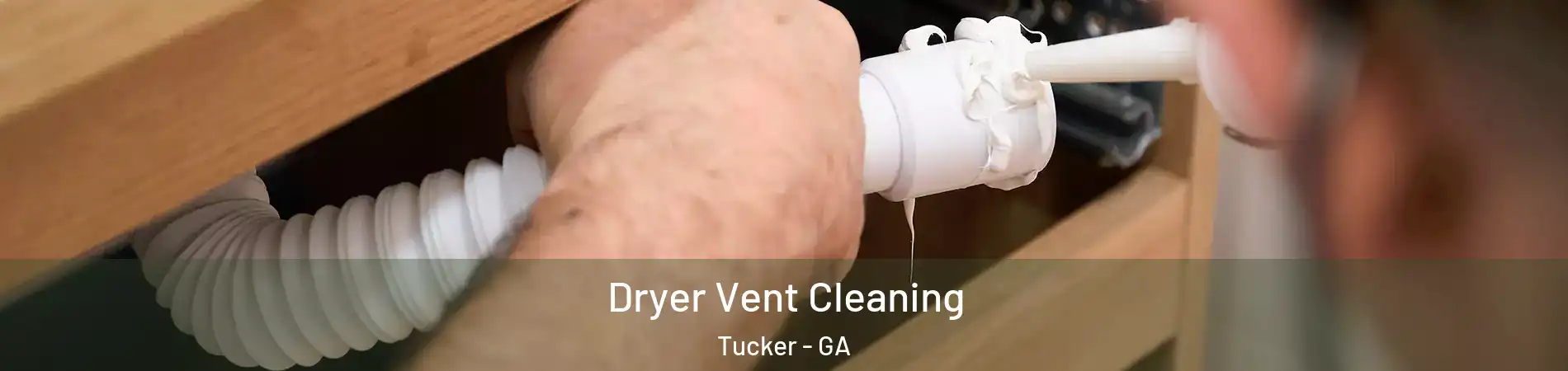  Dryer Vent Cleaning Tucker - GA