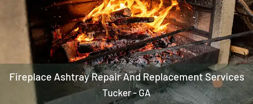  Fireplace Ashtray Repair And Replacement Services Tucker - GA