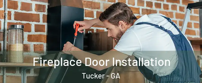  Fireplace Door Installation Tucker - GA
