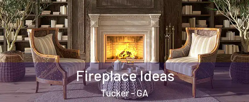  Fireplace Ideas Tucker - GA