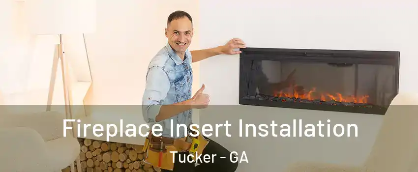  Fireplace Insert Installation Tucker - GA