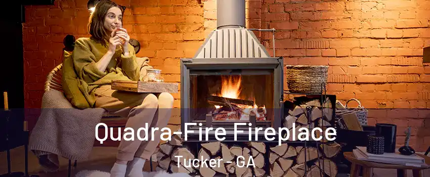  Quadra-Fire Fireplace Tucker - GA