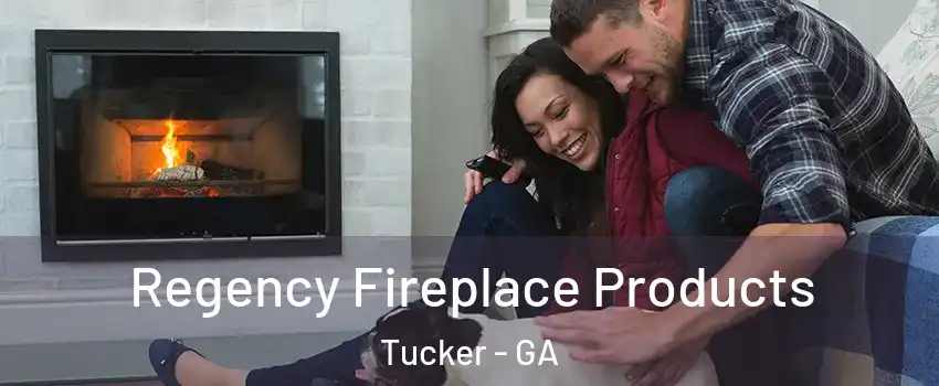  Regency Fireplace Products Tucker - GA