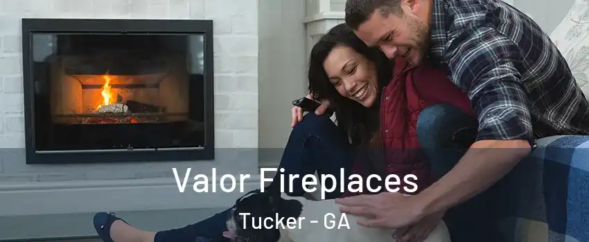  Valor Fireplaces Tucker - GA